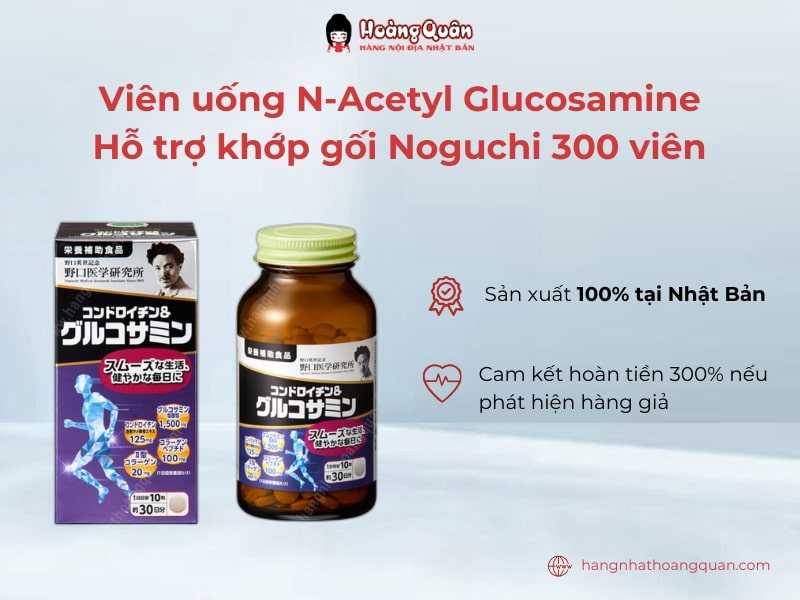 Viên Uống N-Acetyl Glucosamine Hỗ Trợ Khớp Gối Noguchi 210 viên
